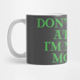 dont look at me im not a movie green Mug